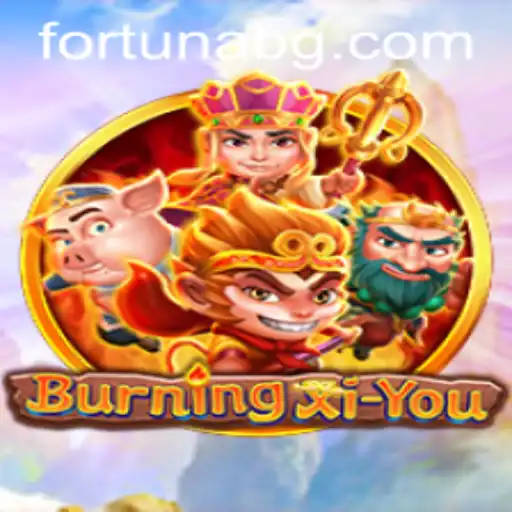 Exploring the Fascinating World of BurningXiYou and its Unique Mechanics