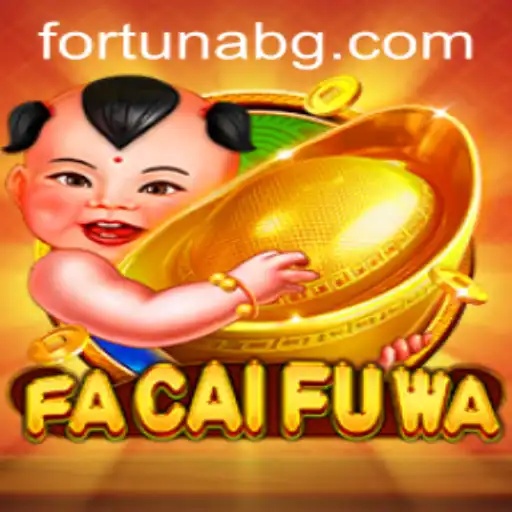 Discover the Thrills of FaCaiFuWa: An In-Depth Guide